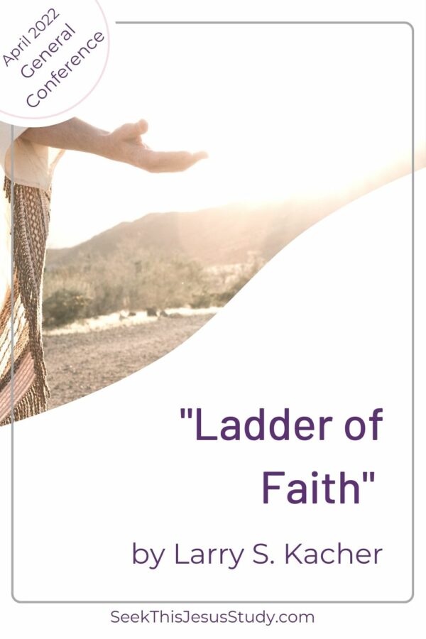 “Ladder of Faith” by Larry S. Kacher - Seek This Jesus Study