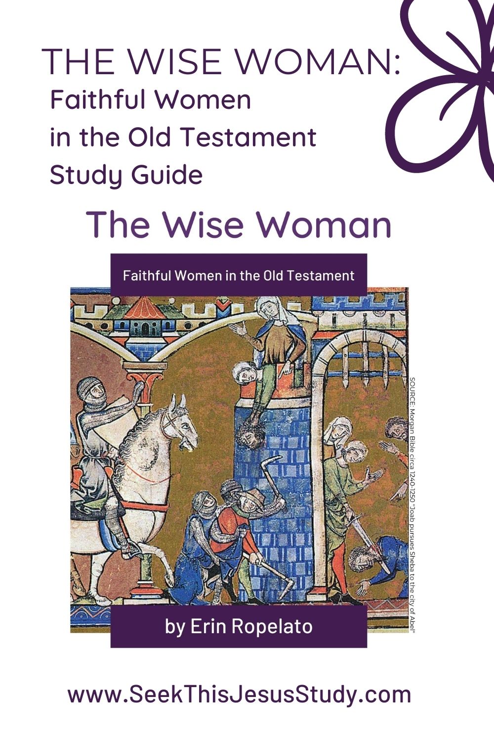 The Wise Woman Faithful Women Of The Old Testament Study Guide Seek