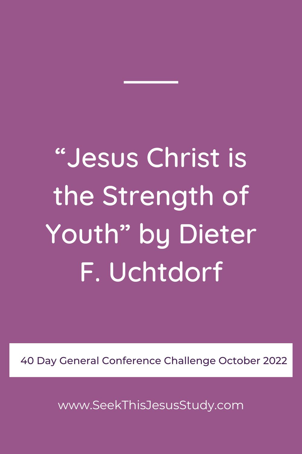 “Jesus Christ is the Strength of Youth” by Dieter F. Uchtdorf Seek