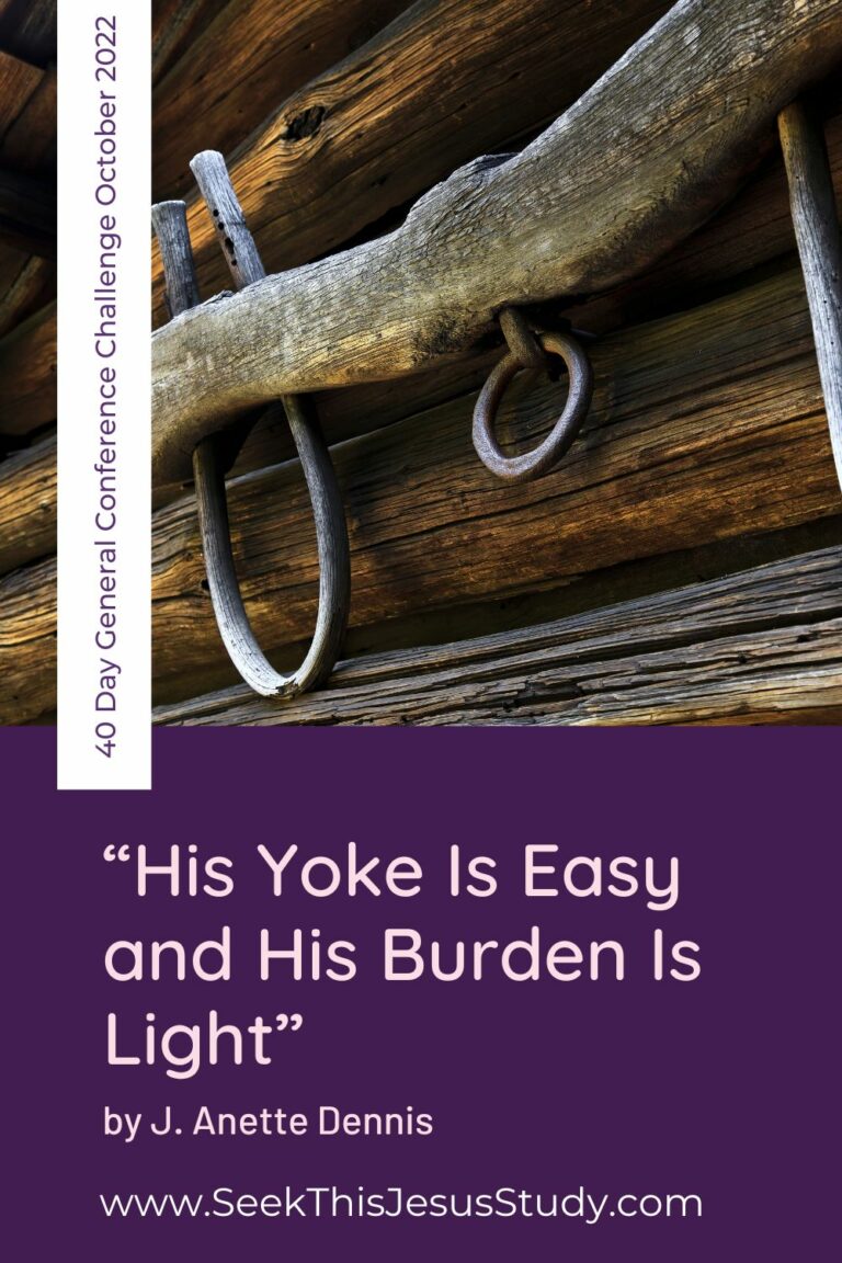 “His Yoke Is Easy and His Burden Is Light” by J. Dennis Seek