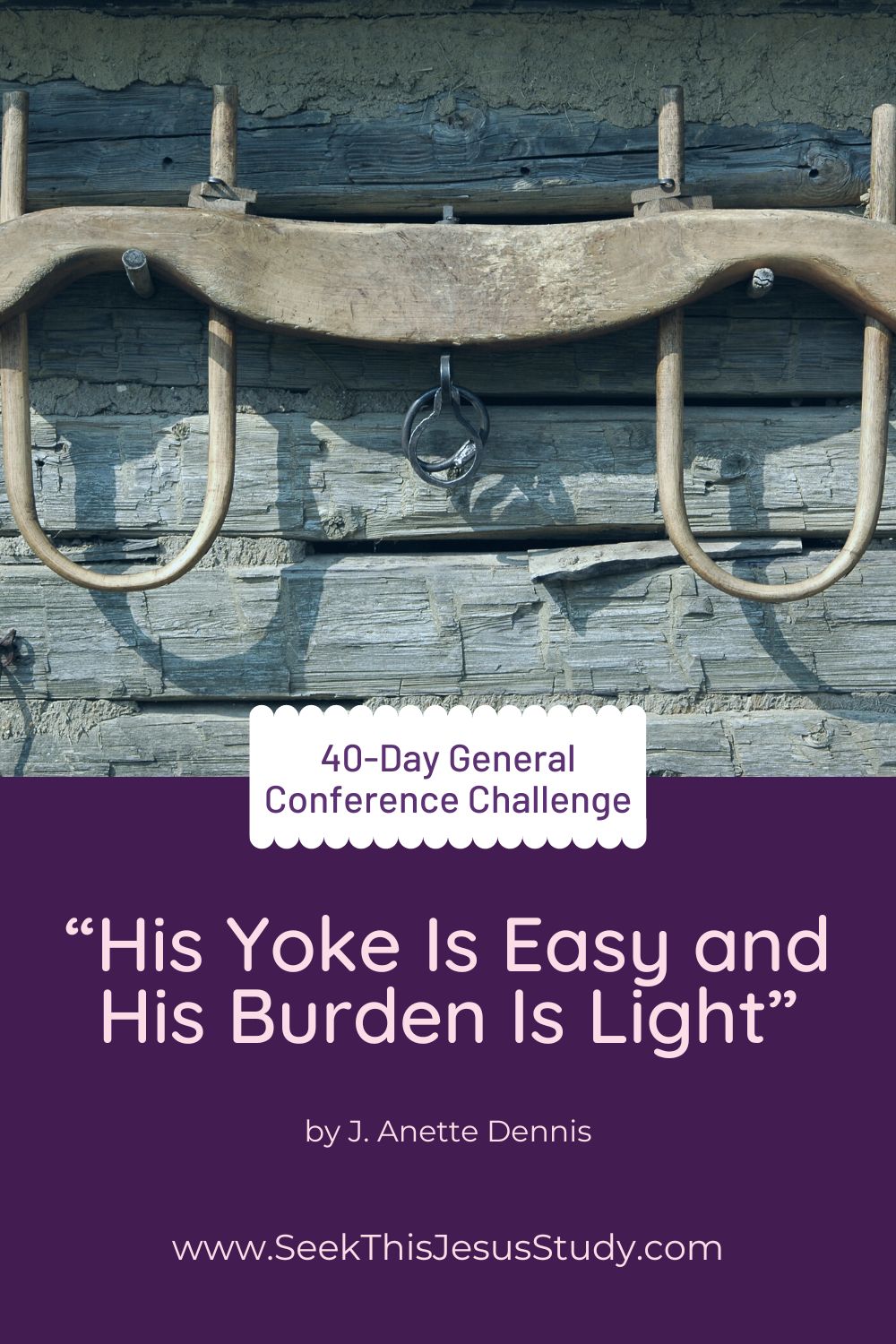 “His Yoke Is Easy and His Burden Is Light” by J. Dennis Seek