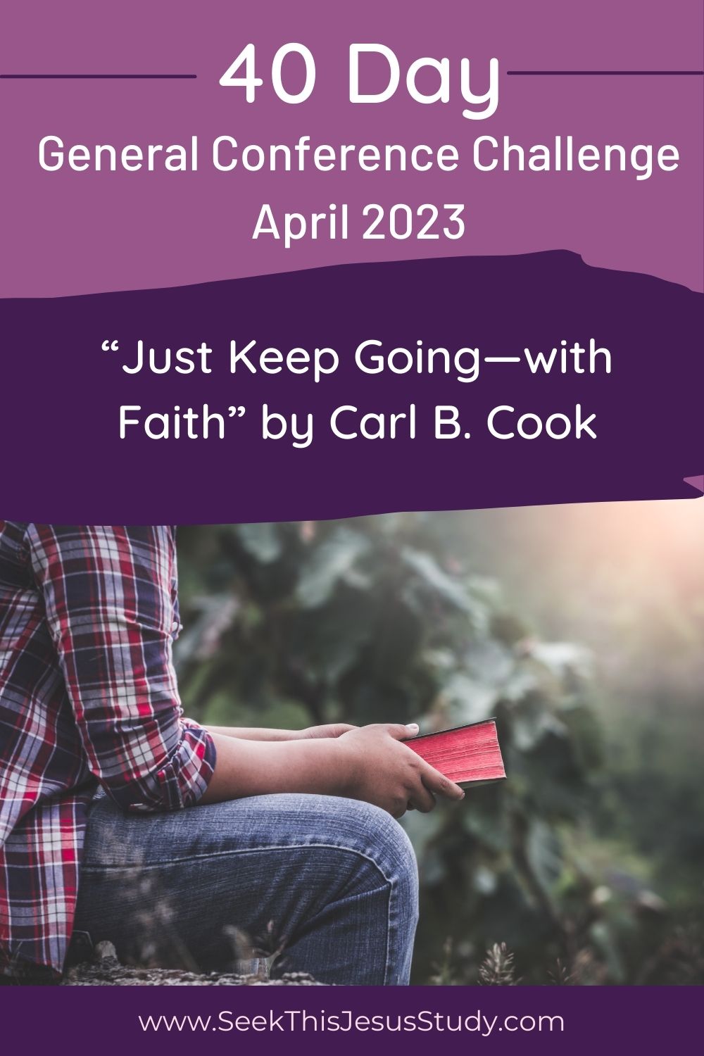 “Just Keep Going—with Faith” by Carl B. Cook - Seek This Jesus Study