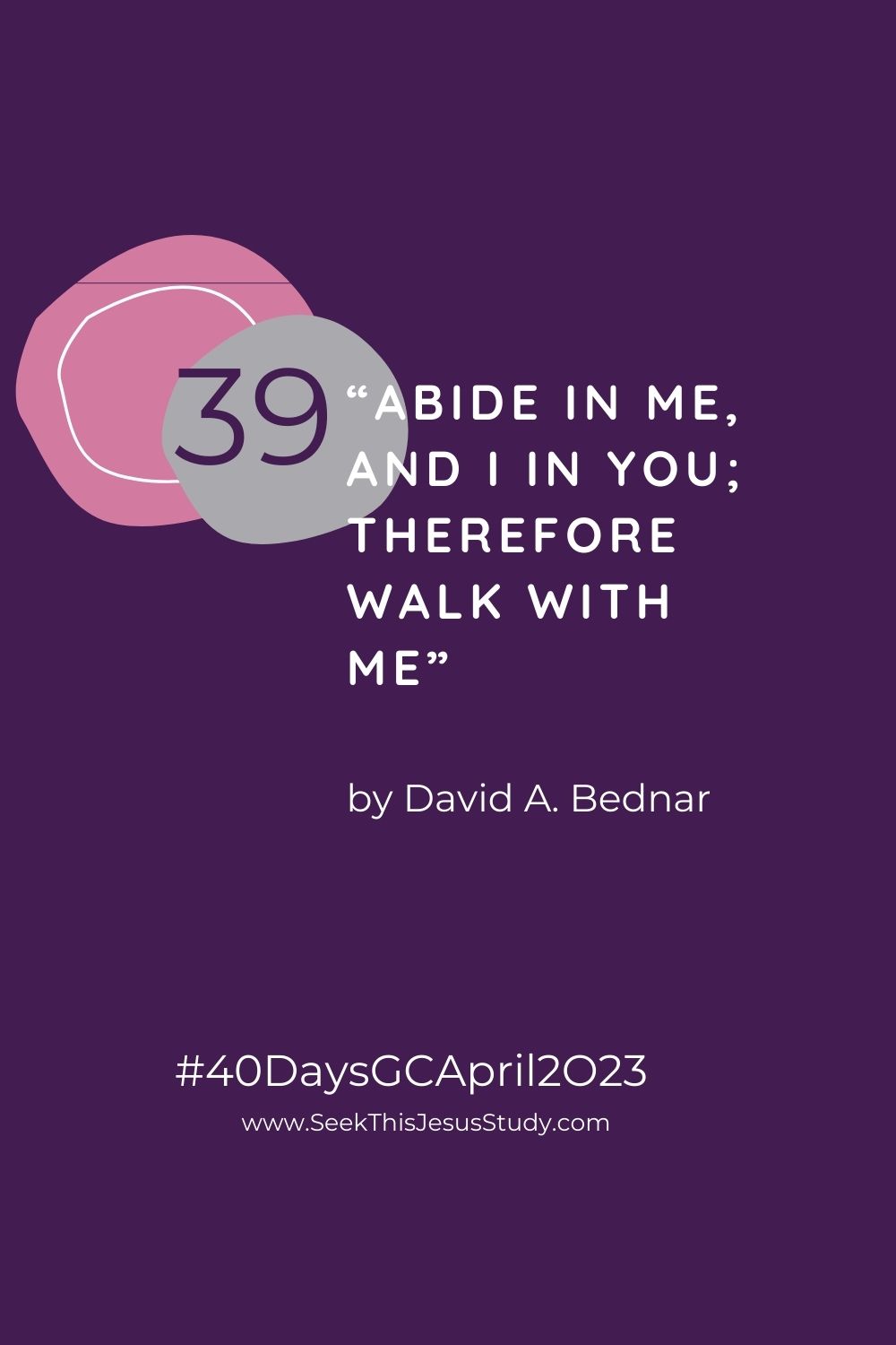 “Abide in Me, and I in You; Therefore Walk with Me” by David A. Bednar ...