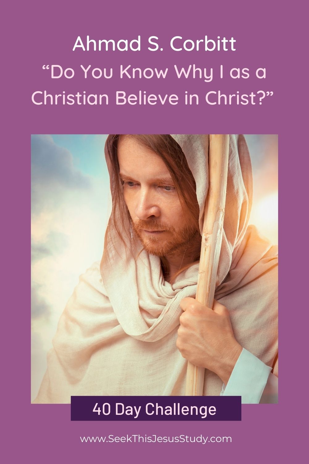 “Do You Know Why I as a Christian Believe in Christ?” by Ahmad S