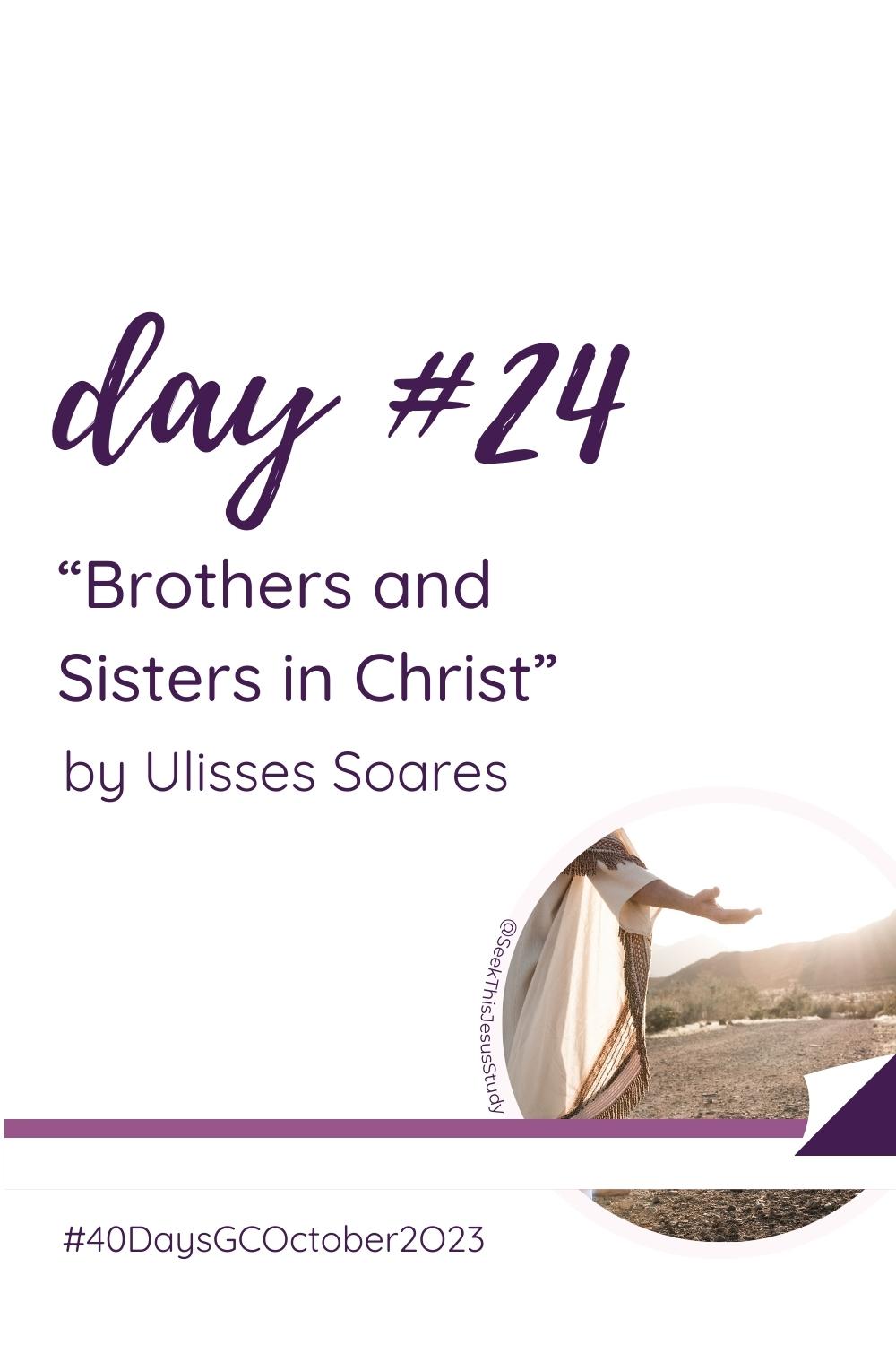 “Brothers and Sisters in Christ” by Ulisses Soares Seek This Jesus Study