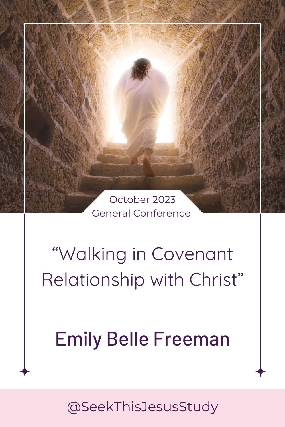“Walking in Covenant Relationship with Christ” by Emily Belle Freeman ...