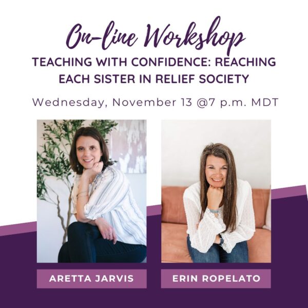 Teaching with Confidence: Reaching Each Sister in Relief Society - Aretta Jarvis