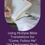 Using Multiple Bible Translations for Come, Follow Me Old Testament Study