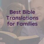 Bible version that are ideal for families