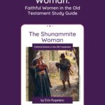 Purple background study-guide promo: 'The Shunammite Woman' on a tablet image with biblical scene, by Erin Ropelato.