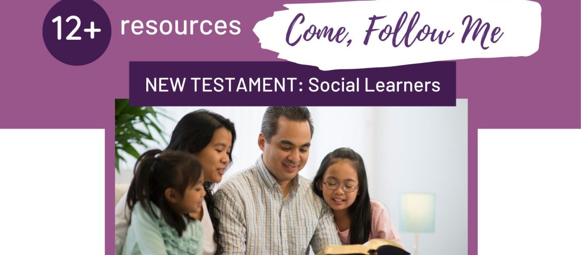 12 New testament Come follow Me resources for Social Learners blog cover