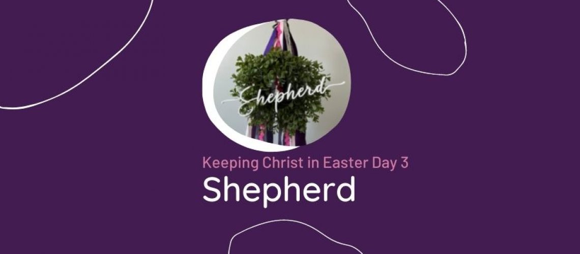 Keeping Christ in Easter Shepherd