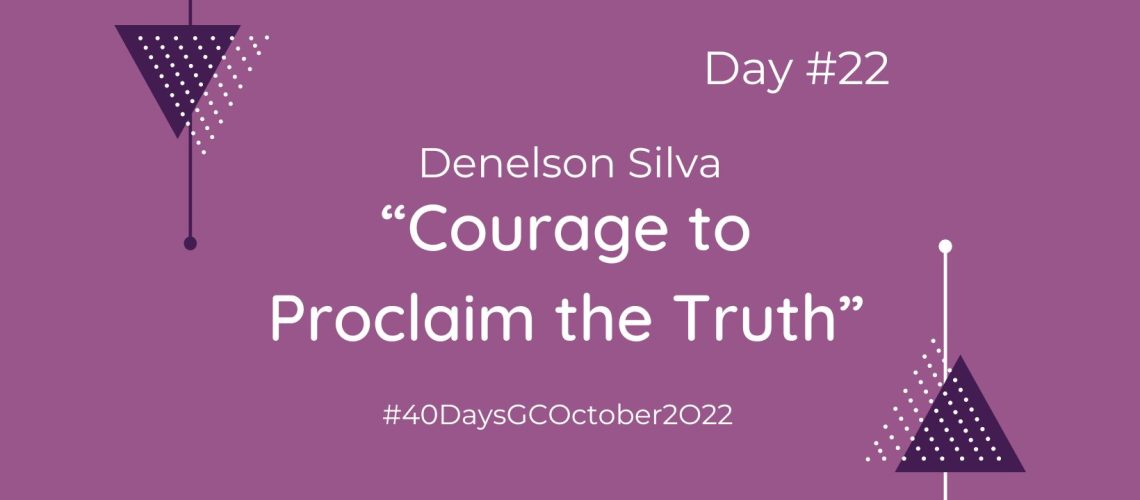 “Courage to Proclaim the Truth” by Denelson Silva (Blog Cover)