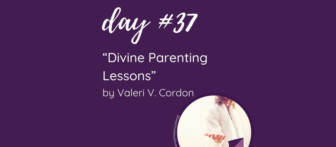 “Divine Parenting Lessons” by Valeri V. Cordon October 2023 General Conference Blog