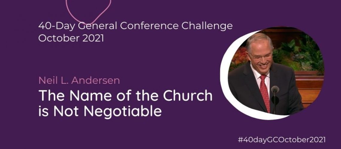 The Name of the Church is not Negotiable Neil L Andersen