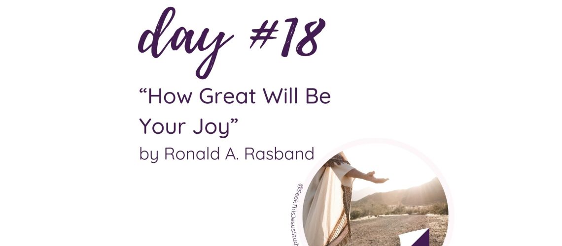 “How Great Will Be Your Joy” by Ronald A. Rasband October 2023 General Conference Blog