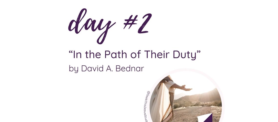 “In the Path of Their Duty” by David A. Bednar October 2023 General Conference Blog