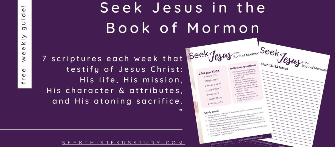 Seek Jesus in the Book of Mormon weekly
