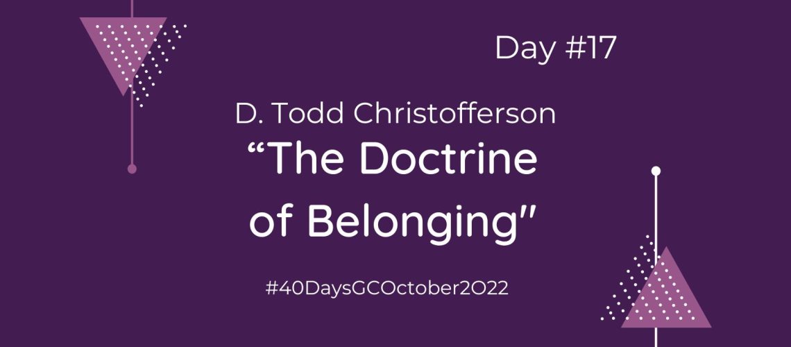 “The Doctrine of Belonging” by D. Todd Christofferson (Blog Cover)