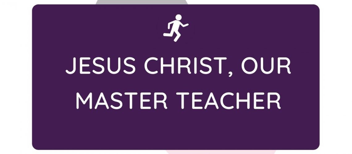 Kinesthetic Jesus our master teacher